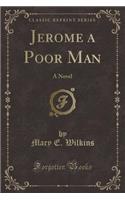 Jerome a Poor Man
