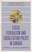 Fiscal Federalism and Equalization Policy in Canada