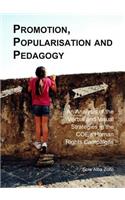 Promotion, Popularisation and Pedagogy