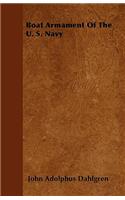 Boat Armament Of The U. S. Navy: (English)