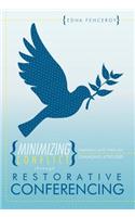 Minimizing Conflict Through Restorative Conferencing