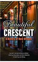 Beautiful Crescent: A History of New Orleans