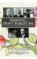 Farewell...Don't Forget Me