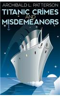 Titanic Crimes and Misdemeanors