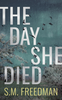 The Day She Died