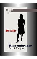 Deadly Remembrance