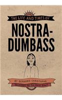 Life and Times of Nostradumbass