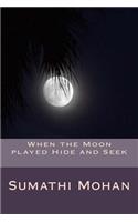 When the moon played hide and seek