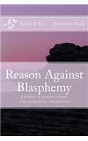 Reason Against Blasphemy