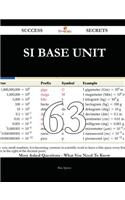 Si Base Unit 63 Success Secrets - 63 Most Asked Questions on Si Base Unit - What You Need to Know