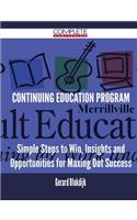 Continuing Education Program - Simple Steps to Win, Insights and Opportunities for Maxing Out Success