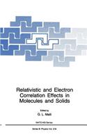 Relativistic and Electron Correlation Effects in Molecules and Solids