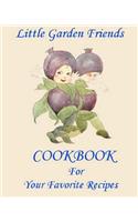 Little Garden Friends Cookbook for Your Favorite Recipes