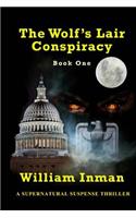 The Wolf's Lair Conspiracy Book One