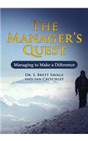 The Managers Quest: Managing to Make a Difference