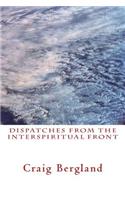 Dispatches from the Interspiritual Front: Reflections on the path...