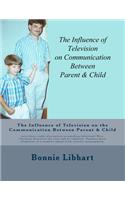 The Influence of Television on the Communication Between Parent and Child