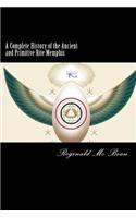 A Complete History of the Ancient and Primitive Rite: (English)