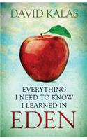 Everything I Need to Know I Learned in Eden