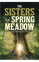 The Sisters of Spring Meadow