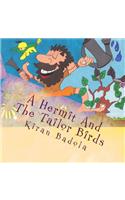 Hermit and the Tailor birds