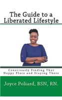 The Guide to a Liberated Lifestyle