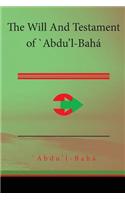 The Will and Testament of 'Abdu'l-Baha