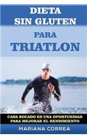 DIETA SIN GLUTEN Para TRIATLON