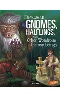 Discover Gnomes, Halflings, and Other Wondrous Fantasy Beings