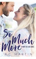 So Much More: (3 Made for Love)