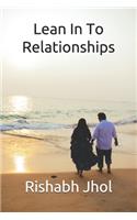 Lean In To Relationships