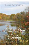 This Day Today: Inspiring Poems from the Heart