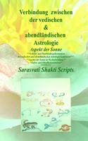 Verbindung zwischen der abendlaendischen und vedischen Astrologie black&white: Aspekt der Sonne black and white edition(3 Sarasvati Shakti Scripts)