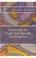 Geschichte der Englischen Sprache und Literatur