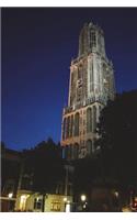 Tower of the Dom Cathedral in Utrecht Holland Netherlands Journal: 150 page lined notebook/diary