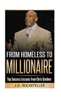 From Homeless to Millionaire: Top Success Lessons from Chris Gardner