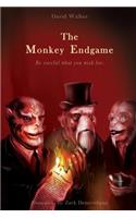 The Monkey Endgame: Be Careful What You Wish For(1 Freedom Sleeps)