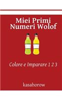 Miei Primi Numeri Wolof: Colore e Imparare 1 2 3(Wolof Kasahorow)