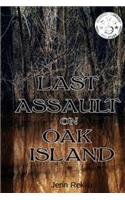 Last Assault on Oak Island