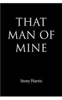 That Man of Mine