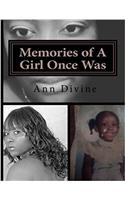 Memories of a Girl Once Was: A True Life Story of Hardships, Self-hate and Blessed Triumph