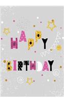 Happy Birthday: Keepsake Journal Notebook For Best Wishes, Messages & Doodling V6