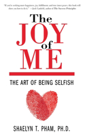 The Joy of Me: The Art of Being Selfish