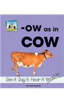 Ow as in Cow
