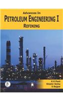 Advances in Petroleum Engineering Vol. I: Refining