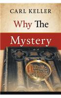 Why The Mystery