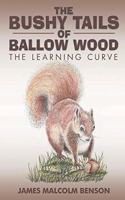 The Bushy Tails of Ballow Wood