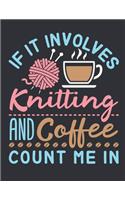 If It Involves Knitting and Coffee Count Me In