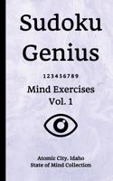 Sudoku Genius Mind Exercises Volume 1: Atomic City, Idaho State of Mind Collection