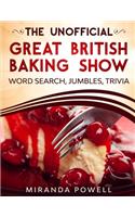 The Unofficial the British Baking Show Word Search Jumbles and Trivia Book: (2 British TV Word Search Puzzles)